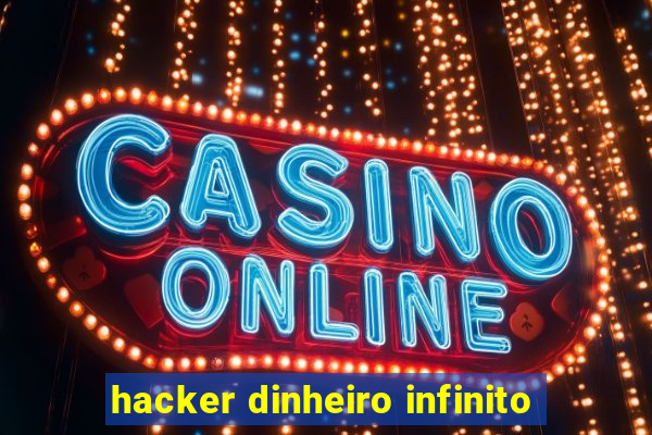 hacker dinheiro infinito